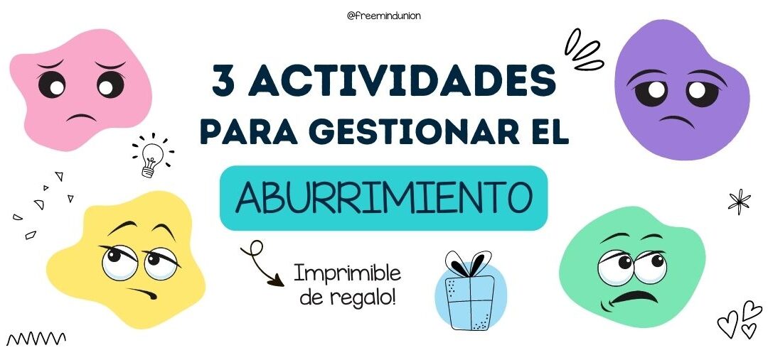 3 Ideas para gestionar el aburrimiento de los niños