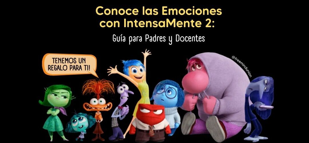 Conoce las Emociones con IntensaMente 2: Guía para Padres y Docentes