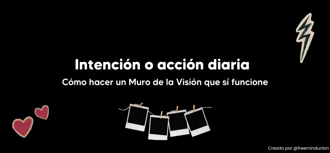 Cómo hacer un Muro de la Visión que SÍ funcione (y no termine olvidado en una pared)