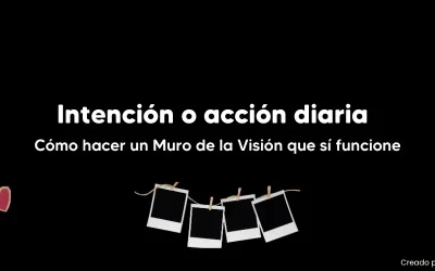 Cómo hacer un Muro de la Visión que SÍ funcione (y no termine olvidado en una pared)